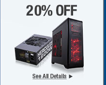 20% OFF SELECT ROSEWILL PC CASES & POWER SUPPLIES*