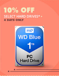 10% OFF SELECT HARD DRIVES*