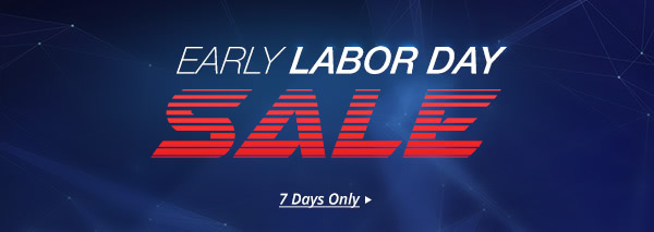 EARLY LABOR DAY SALE