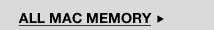 ALL MAC MEMORY >