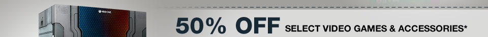 50% OFF SELECT VIDEO GAMES & ACCESSORIES*