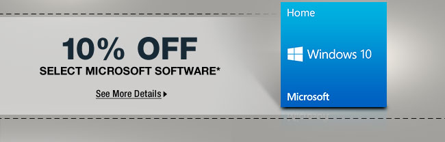 10% OFF SELECT MICROSOFT SOFTWARE*