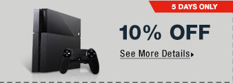 5 Days ONLY! 10% OFF SELECT VIDEO GAME CONSOLES & ACCESSORIES*