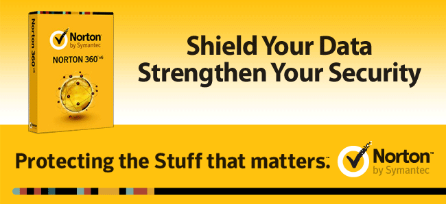 Norton - Shield Your Data Strengthen Your Security. Protecting the Stuff that matters.