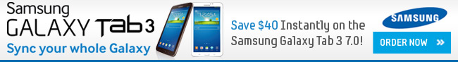 samsung galaxy tab3. sync your whole galaxy. save 40usd instantly on the samsung galaxy tab 3 7.0! order now!