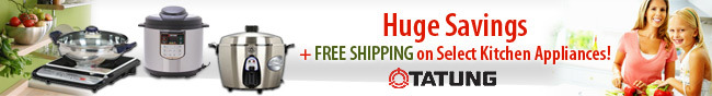 Huge Savings + Free Shipping on select kitchen appliances TATUNG