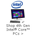 Shop 4th Gen Intel Core PCs.