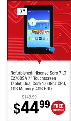 Refurbished: Hisense Sero 7 LT E270BSA 7" Touchscreen Tablet, Dual Core 1.60Ghz CPU, 1GB Memory, 4GB HDD