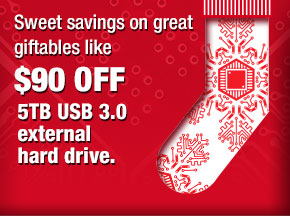 Sweet savings on great giftables like $90 OFF 5TB USB 3.0 external hard drive. 
