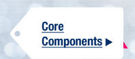 CORE COMPONENTS