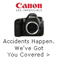 Canon - Accidents Happen. We've got you covered >