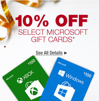 10% OFF SELECT MICROSOFT GIFT CARDS*