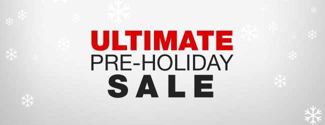 Ultimate Pre-Holiday Sale