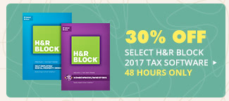 30% OFF SELECT H&R BLOCK 2017 TAX SOFTWARE*