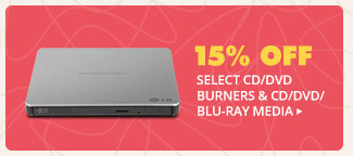 15% OFF SELECT CD/DVD BURNERS & CD/DVD/BLU-RAY MEDIA*