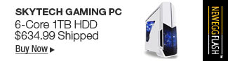 Newegg Flash - SkyTech Gaming PC 6-Core 1TB HDD