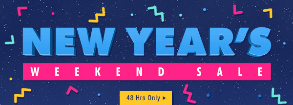 NEW YEAR'S WEEKEND SALE