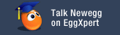 Talk Newegg on EggXpert