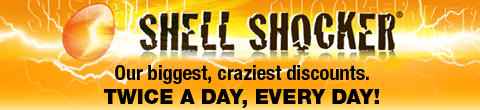 Shell Shocker - MIND-BLOWING DEALS. LIMITED QUANTITIES. One Per Day - EVERY WEEKDAY. Only available 8am - 6pm PT. Don't miss a single one!