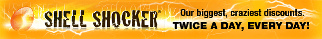 Shell Shocker - MIND-BLOWING DEALS. LIMITED QUANTITIES. One Per Day - EVERYDAY.
