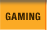 Gaming