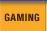Gaming
