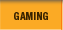Gaming