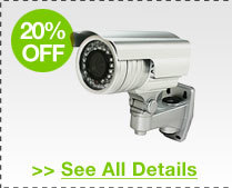 20% OFF SELECT SURVEILLANCE CAMERAS!*