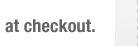 at checkout.