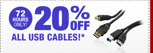 72 HOURS ONLY! 20% OFF ALL USB CABLES!*