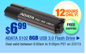 $6.99 -- ADATA S102 8GB USB 3.0 Flash Drive. 
Deal valid between 9:00am to 9:00pm PST on 2/2/13