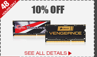 48 HOURS ONLY! 10% OFF ALL LAPTOP MEMORY*