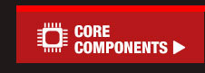 CORE COMPONENTS