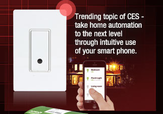 Trending topic of CES - take home automation to the next level through intuitive use of your smart phone.