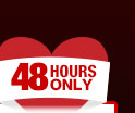 48 HOURS ONLY