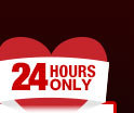 24 HOURS ONLY