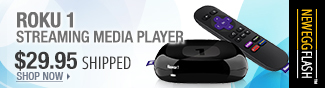 Newegg Flash – Roku 1 streaming media player.