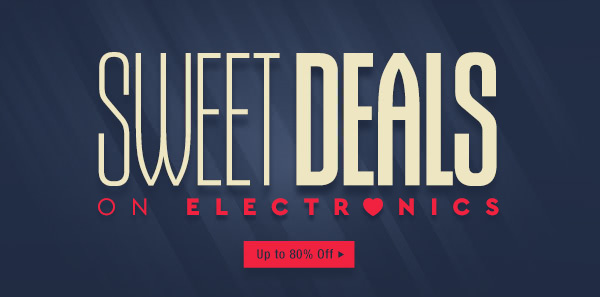 Sweet Deals On Electronics