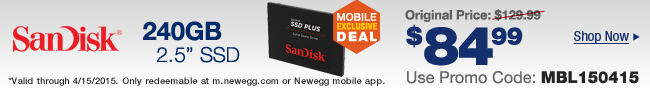 SanDisk - 240 GB 2.5inch SSD. Mobile Exclusive Deal. Shop Now.