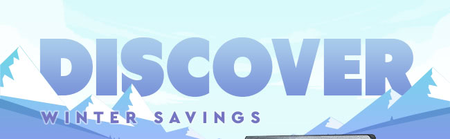 Discover Winter Savings