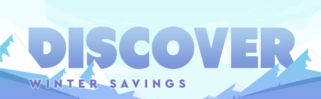 Discover Winter Savings