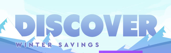 Discover Winter Savings