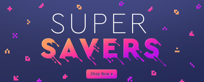 SUPER SAVERS