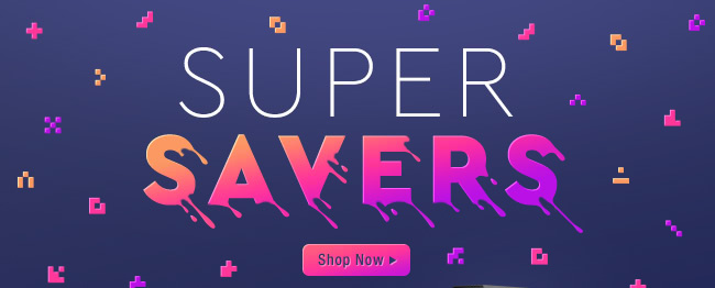 SUPER SAVERS