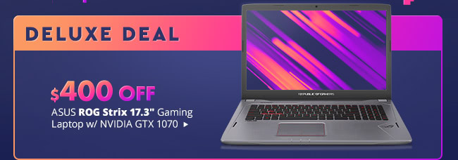 Deluxe Deal - $400 OFF ASUS ROG STRIX 17.3" Gaming Laptop w/ NVIDIA GTX 1070