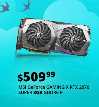 Feature - $509.99 MSI GeForce GAMING X RTX 2070 SUPER 8GB GDDR6