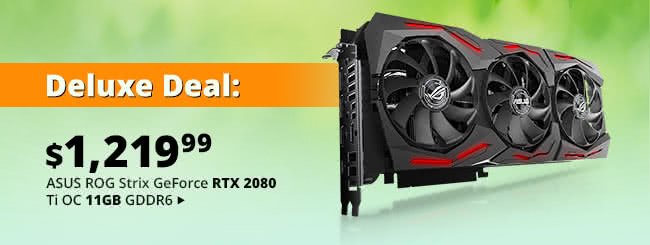 Deluxe Deal - $1,219.99 ASUS ROG Strix GeForce RTX 2080 Ti OC 11GB GDDR6