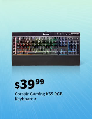 Feature - $39.99 Corsair Gaming K55 RGB Keyboard