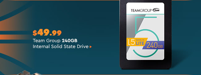 $49.99 Team Group 240 GB Internal Solid State Drive