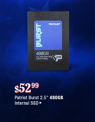 Feature - $52.99 Patriot Burst 2.5" 480GB Internal SSD